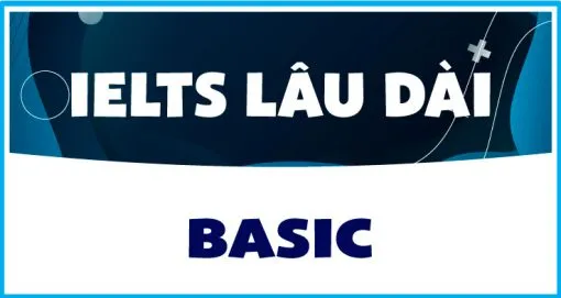 IELTS BASIC LÂU DÀI