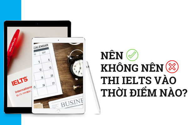 Nên thi IELTS vào thời điểm nào trong năm?