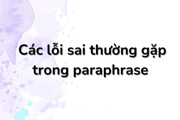 Common mistakes when paraphrasing