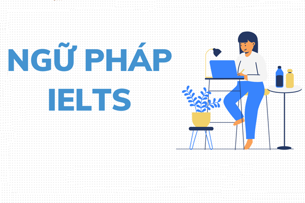 ECE giúp bạn giải đáp: Ngữ pháp trong IELTS có quan trọng không?