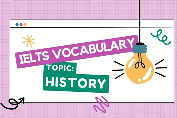 The importance of history vocabulary in IELTS