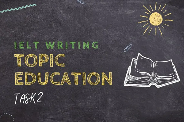 Education topic in IELTS Writing Task 2