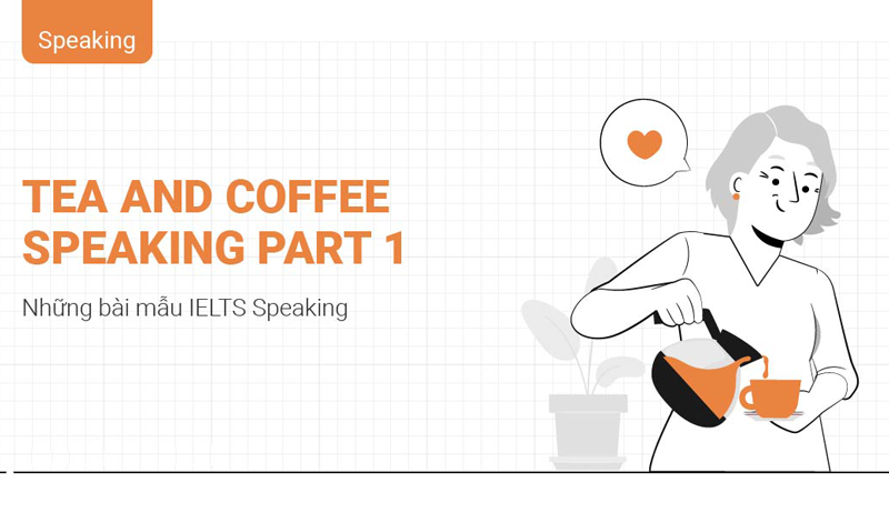 Tea and coffee ielts speaking part 1