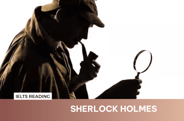 Sherlock Holmes IELTS Reading