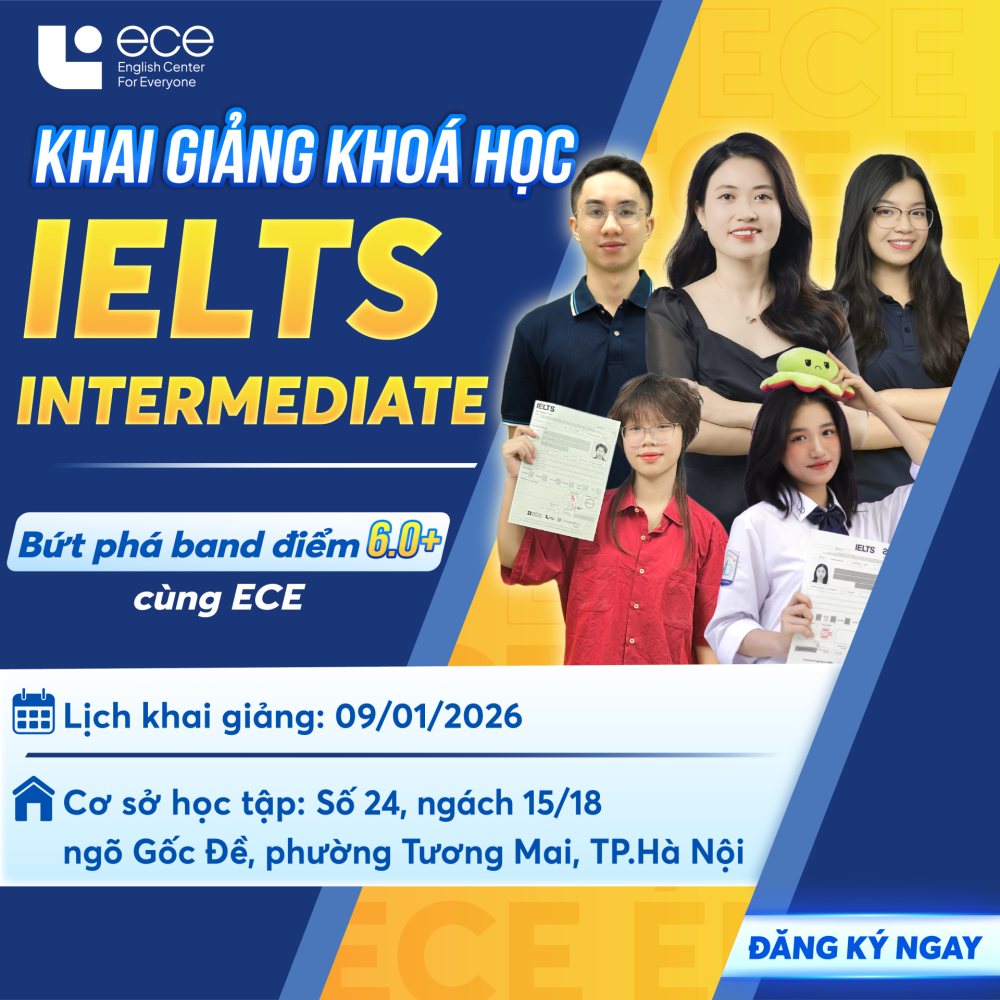 Khai giảng khoá học IELTS Intermediate - Bứt phát band điểm 6.0+ cùng ECE
