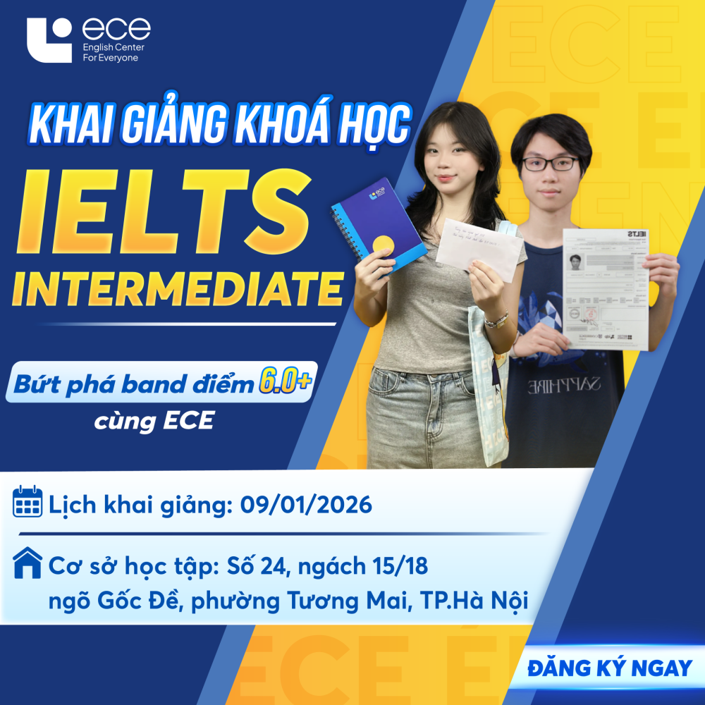 Khoá học IELTS Intermediate - Bứt phá band điểm 6.0+ cùng ECE
