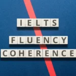 What is Fluency and Coherence? Secrets to Scoring IELTS Speaking Band 8.0+
